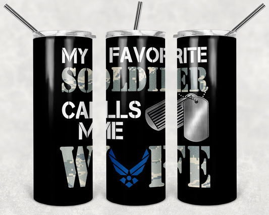 Favorite Soldier Calls Me Wife- Airforce Tumbler