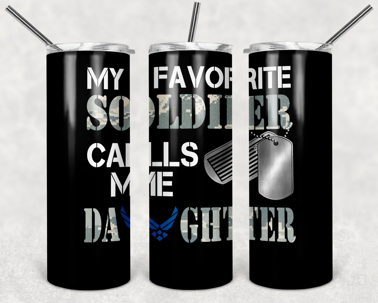 Favorite Soldier Calls Me Daughter- Airforce Tumbler