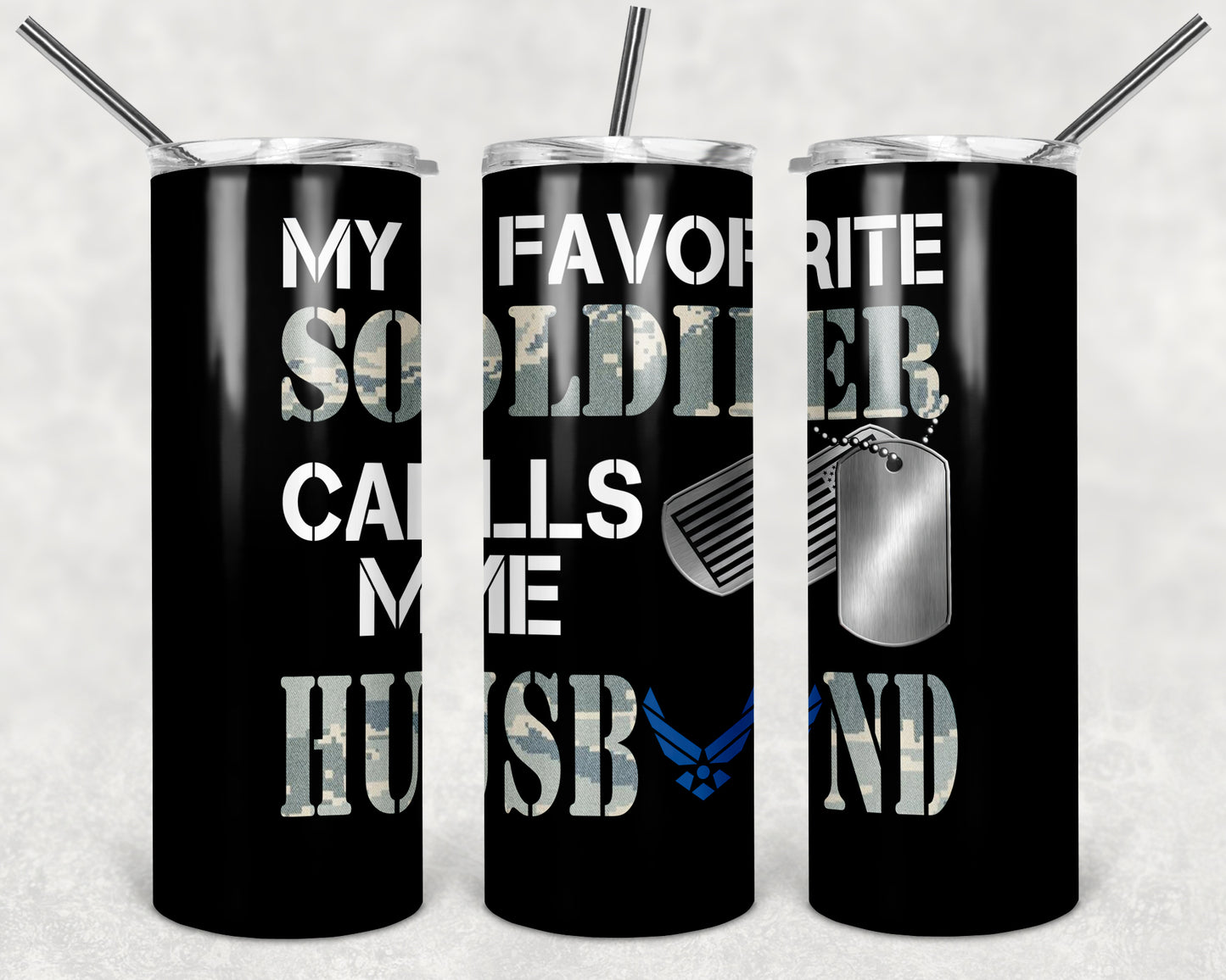 Favorite Soldier Calls Me Husband- Airforce Tumbler