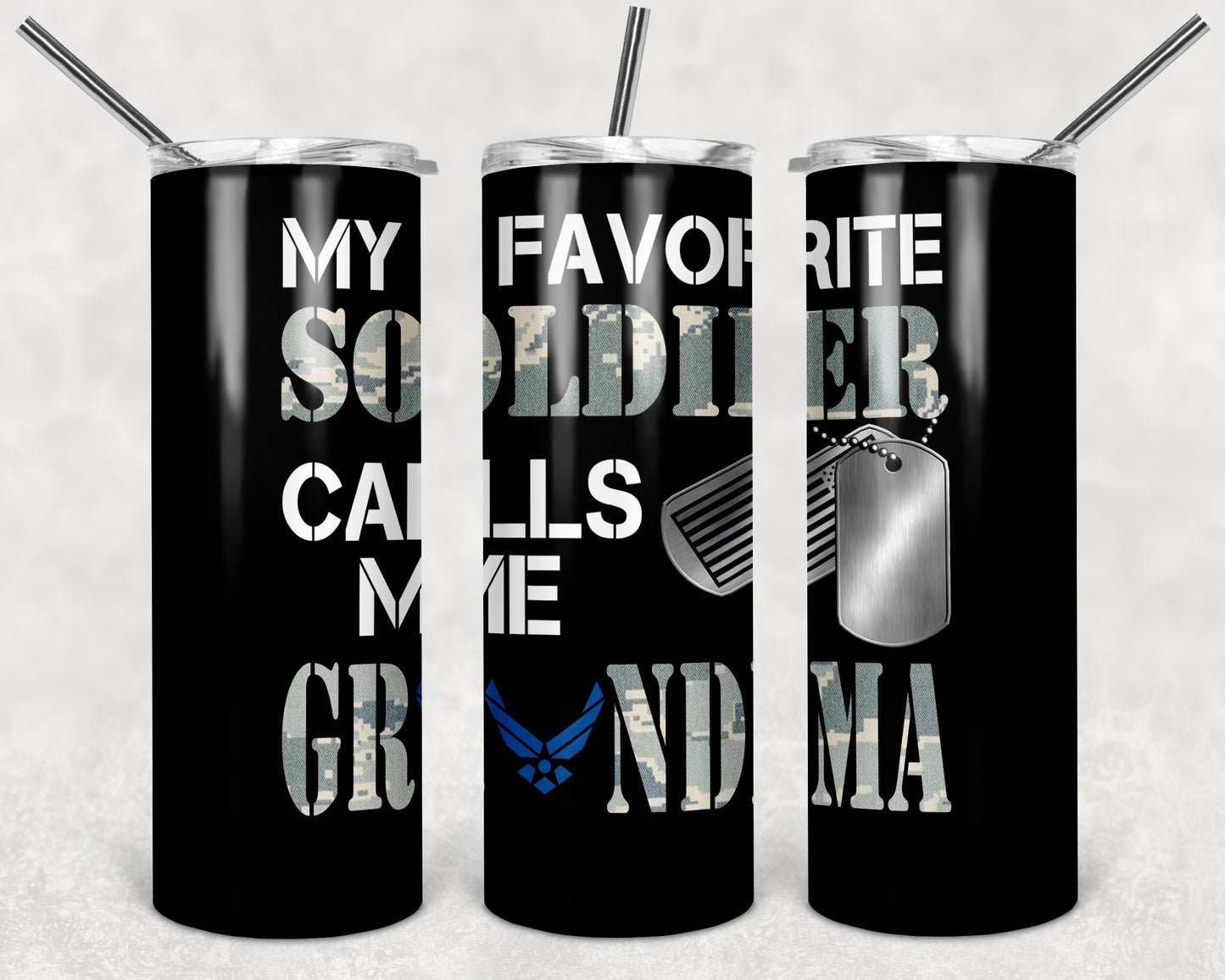 Favorite Soldier Calls Me Grandma- Airforce Tumbler