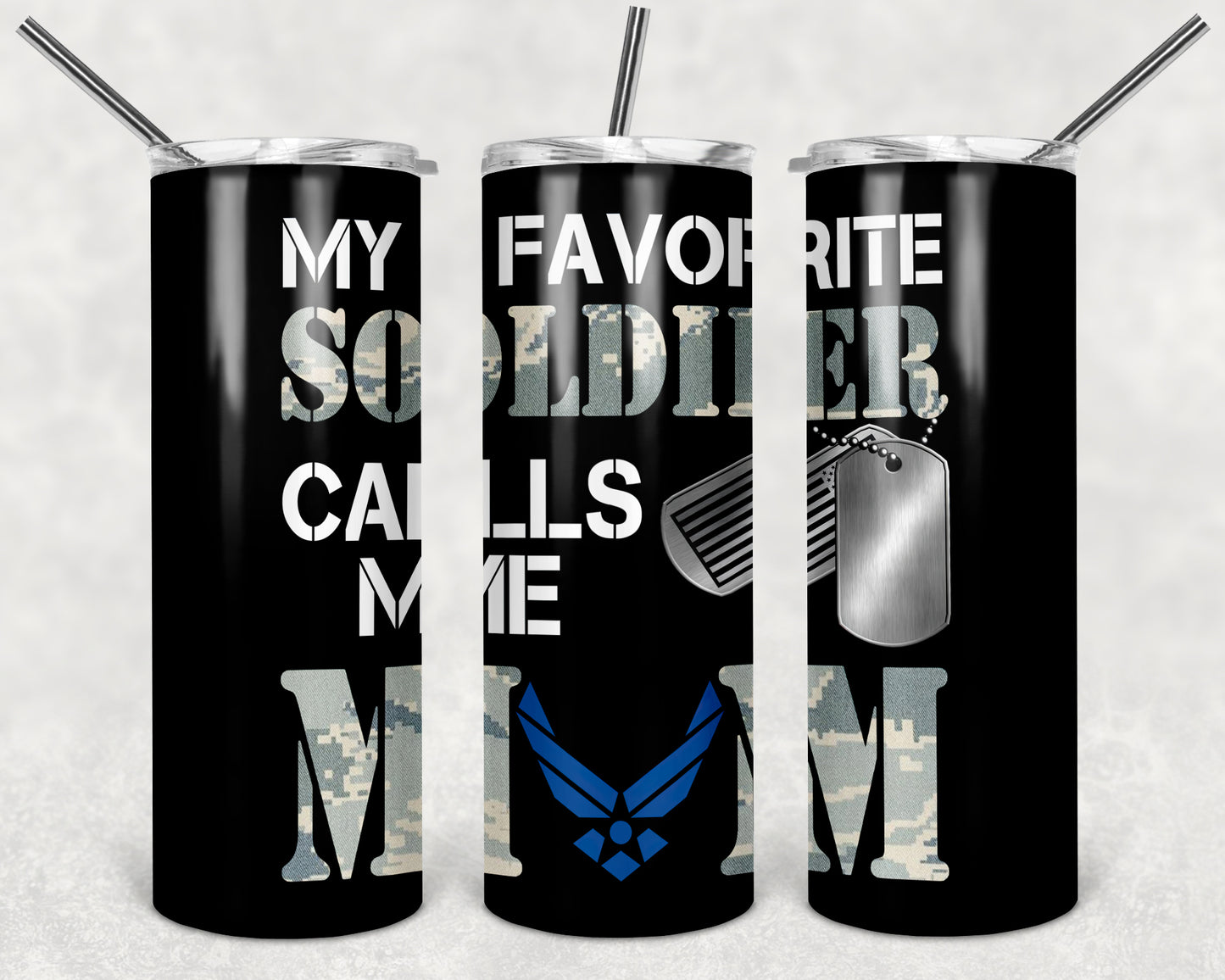 Favorite Soldier Calls Me Mom- Airforce Tumbler
