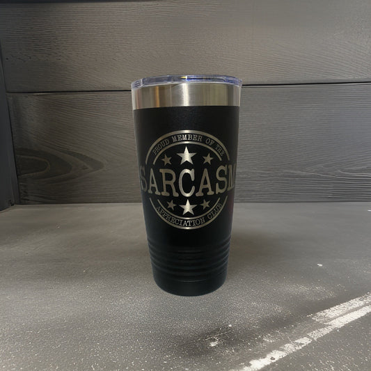 Proud Member of the Sarcasm Club Tumbler